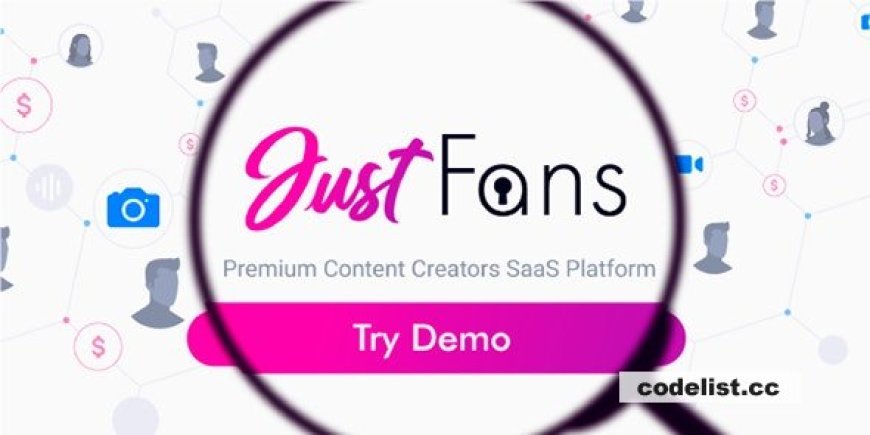 JustFans – Premium Content Creators SaaS platform – JustFans Premium İçerik Oluşturucu Arkadaşlık Platformu Scripti