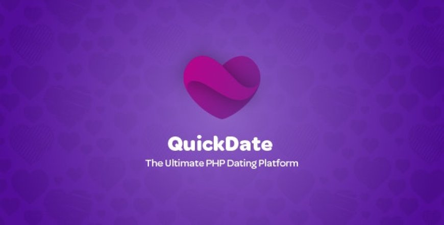 QuickDate v1.7 – En İyi PHP Arkadaşlık Scripti İndir – QuickDate v1.7 – The Ultimate PHP Dating Platform